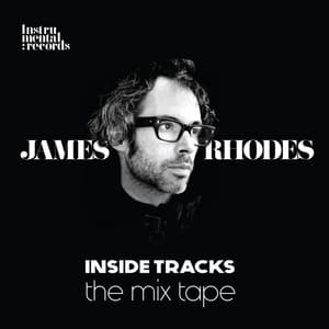 Inside Tracks: The Mix Tape - James Rhodes