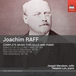 Raff: Complete Music for Cello & Piano - Joachim Raff