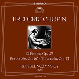 Chopin: 12 Études, Op. 25; Barcarolle, Op. 60; Tarantella, Op. 43 - Frédéric Chopin
