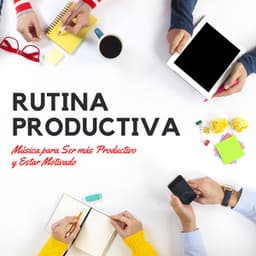 Rutina Productiva: Música para Ser más Productivo y Estar Motivado - Aprender a Estudiar