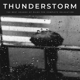 Thunderstorm: The Best Sounds Of Rains For Complete Relaxation - Recorder Rain