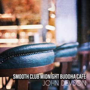 Smooth Club Midnight Buddha Café - John Devson