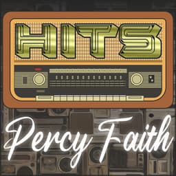 Hits of Percy Faith - Percy Faith