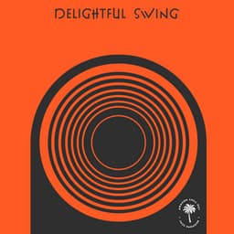 Delightful Swing - Amazing Chill Out Jazz Paradise