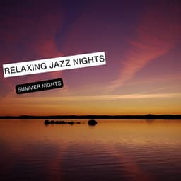 Summer Nights - Relaxing Jazz Nights