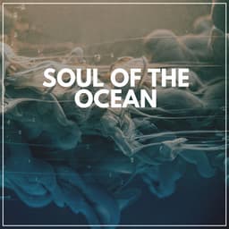 Soul of the Ocean - Ocean Sounds Plus