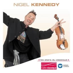 Les Stars Du Classique : Nigel Kennedy - Nigel Kennedy