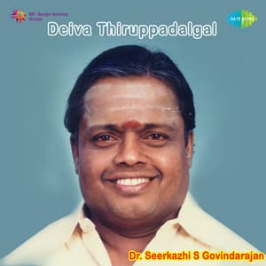 Deiva Thiruppadalgal - Sirkazhi Govindarajan