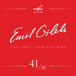 Emil Gilels 100, Vol. 41 - Emil Gilels