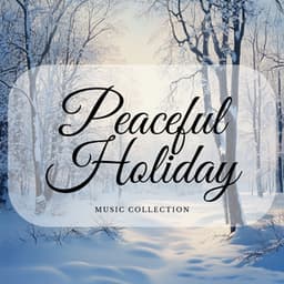 Peaceful Holiday Music Collection - Christmas Music Background