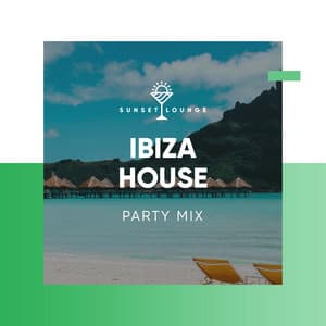 Ibiza House Party Mix - Chilled Ibiza