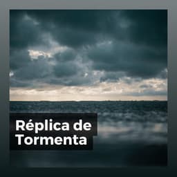Réplica de Tormenta - Tromentas Naturales