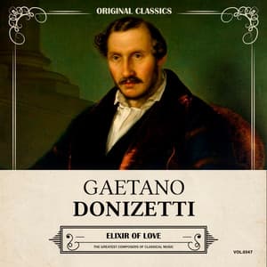 Original Classics, Vol. 347: Gaetano Donizetti, Elixir of Love - Gaetano Donizetti