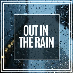 Out in the Rain - Always Raining