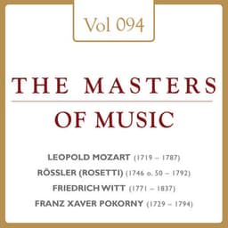Leopold Mozart & Antonio Rosetti & Friedrich Witt & Franz Xaver Pokorny: Masters of Music, Vol. 94 - Hermann Baumann