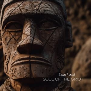 Soul of the Griot - Dean Forest