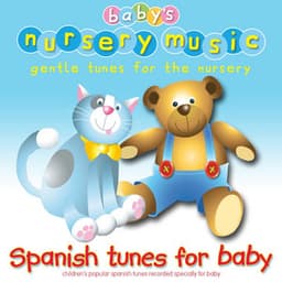 Spanish Music for Babies - Baby's Nursery Music