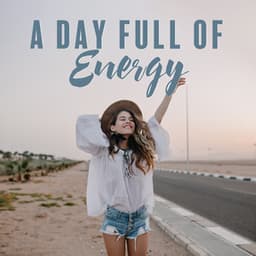 A Day Full of Energy - Jazz Relax Academy