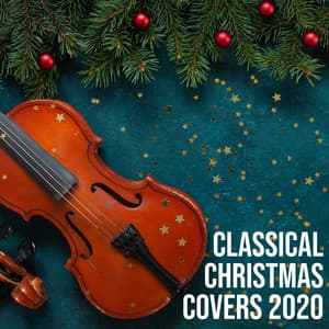 Classical Christmas Covers 2020 - Traditional