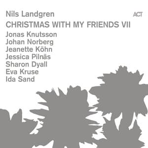 Christmas with My Friends VII - Nils Landgren