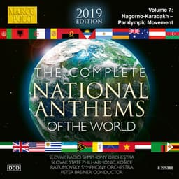 The Complete National Anthems of the World , Vol. 7 - Slovak Radio Symphony Orchestra