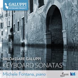 Galuppi Keyboard Project - Keyboard Sonatas, Vol. 1 - Baldassare Galuppi