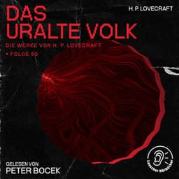 Das uralte Volk - Die Werke von H. P. Lovecraft