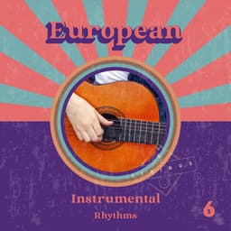 European Instrumental Rhythms - Spanish Guitar Lounge Music