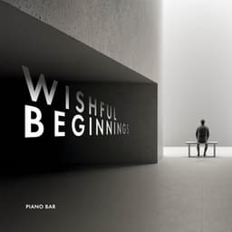 Wishful Beginnings - Piano Bar