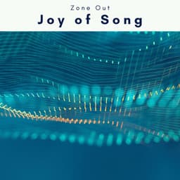 1 Joy of Song - Zone Out