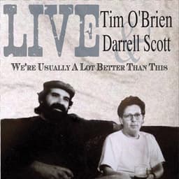 Live We're Usually a Lot Better Than This - Tim O'Brien
