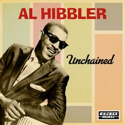 Unchained - Al Hibbler
