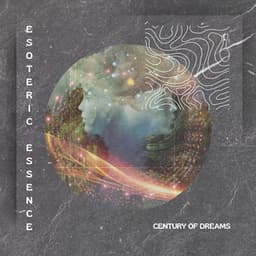 Century of Dreams - Esoteric Essence