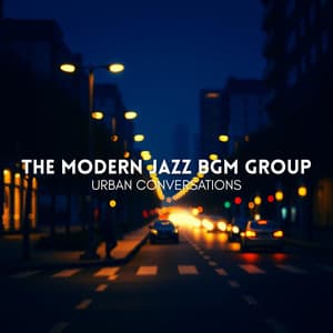 Urban Conversations - The Modern Jazz BGM Group