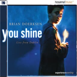 You Shine - Brian Doerksen