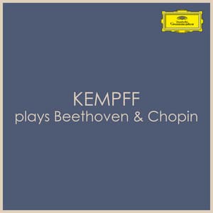 "Kempff Plays": Beethoven & Chopin - Ludwig van Beethoven