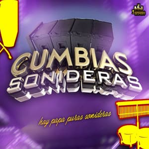 Hay Papa Puras Sonideras - Cumbias Sonideras