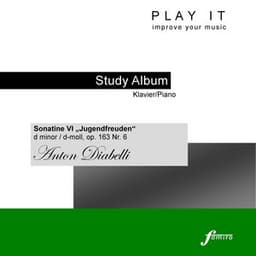 Play It - Study Album - Klavier/Piano; Anton Diabelli: Jugendfreuden, Op. 163, No. 6 Sonatina in D Minor/D-Moll - Anton Diabelli