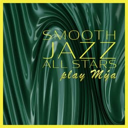 Smooth Jazz All Stars Play Mýa - Smooth Jazz All Stars