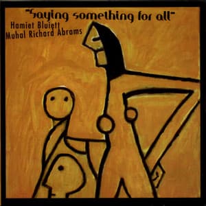 Saying Something For All - Hamiet Bluiett