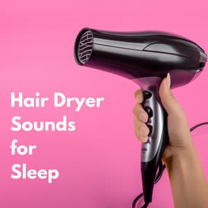 Hair Dryer Sounds for Sleep - Schlaf Klang