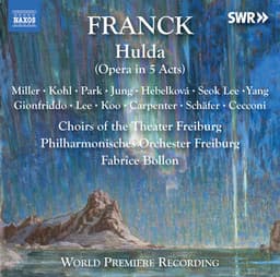 Franck: Hulda, FWV 49 - César Franck
