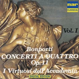 Bonporti Concerti A Quattro Op.11 N. 4 - 5 - 6 - 8 - 9, Vol. 1 - Francesco Antonio Bonporti