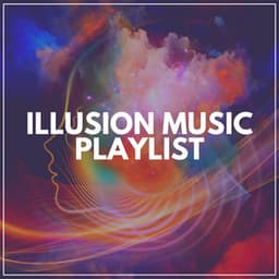 Illusion Music PLaylist - Binaural Landscapes