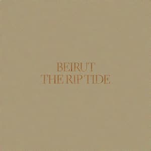 The Rip Tide - Beirut