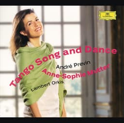 Anne-Sophie Mutter - Tango Song and Dance - Anne-Sophie Mutter