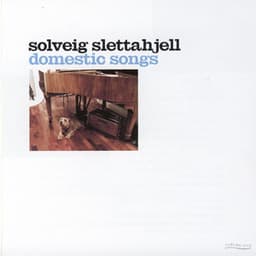 Domestic Songs - Solveig Slettahjell