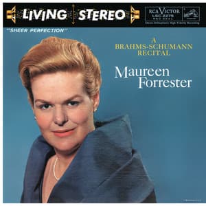 Maureen Forrester - A Brahms-Schumann Recital - Maureen Forrester