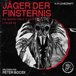 Jäger der Finsternis - Die Werke von H. P. Lovecraft
