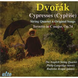 Dvorak: Terzetto Om C Major, Opus 74; Cypresses String Quartet; Cypresses Original Song Version - Antonin Dvorák